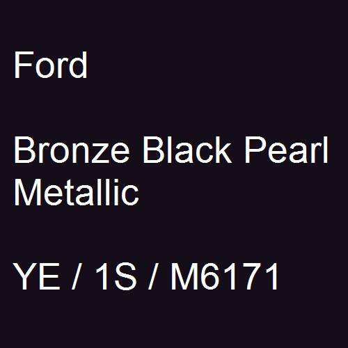 Ford, Bronze Black Pearl Metallic, YE / 1S / M6171.